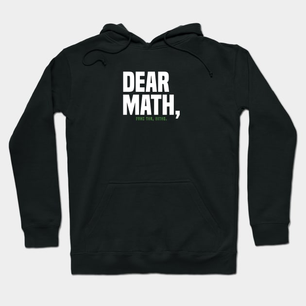 Dear math Hoodie by Riel